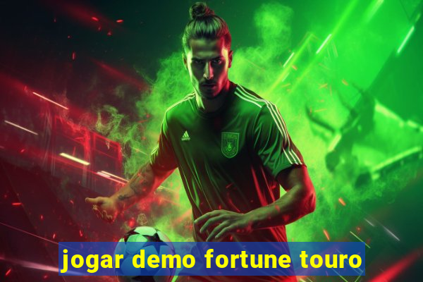 jogar demo fortune touro